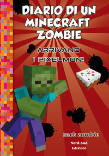 Diario di un Minecraft Zombie. 12: Arrivano i Pixelmon - Zack Zombie