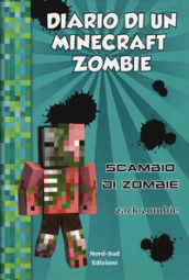 Diario di un Minecraft Zombie. 4: Scambio di zombie