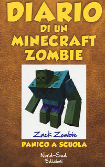 Diario di un Minecraft Zombie. 5: Panico a scuola - Zack Zombie