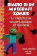 Diario di un Minecraft Zombie. 9: Il terribile compleanno di Zombie