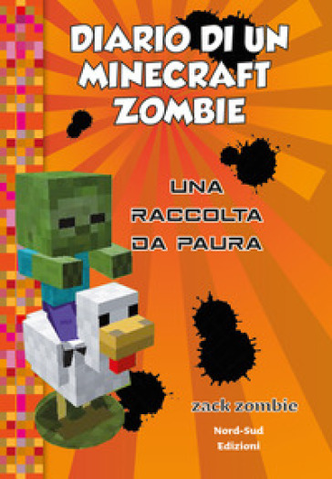 Diario di un Minecraft Zombie. Una raccolta da paura - Zack Zombie