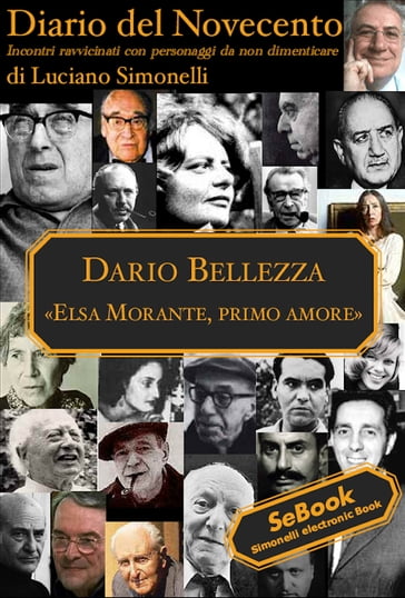 Diario del Novecento DARIO BELLEZZA, ELSA MORANTE - Luciano Simonelli