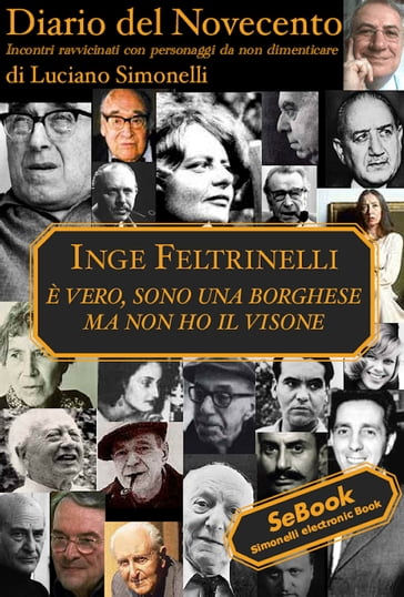 Diario del Novecento INGE FELTRINELLI - Luciano Simonelli