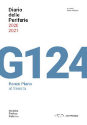 Diario delle Periferie 2020 2021. G124, Renzo Piano al Senato