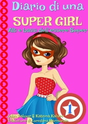 Diario di una Super Girl Libro 1 Alti e bassi dell