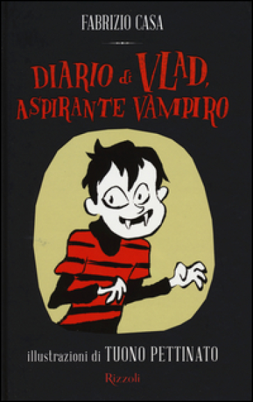 Diario di Vlad, aspirante vampiro - Fabrizio Casa