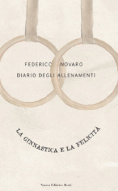 Diario degli allenamenti. La ginnastica e la felicità