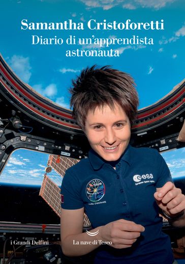 Diario di un'apprendista astronauta - Samantha Cristoforetti
