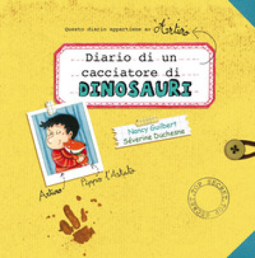 Diario di un cacciatore di dinosauri. Ediz. a colori - Guilbert Nancy