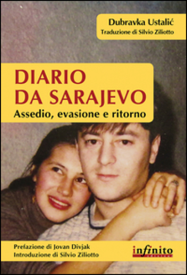 Diario da Sarajevo. Assedio, evasione e ritorno - Dubravka Ustalic