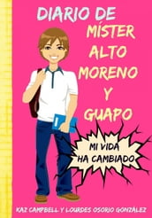 Diario de míster alto, moreno y guapo