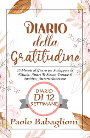 Diario della gratitudine - Paolo Babaglioni - Libro - Mondadori Store