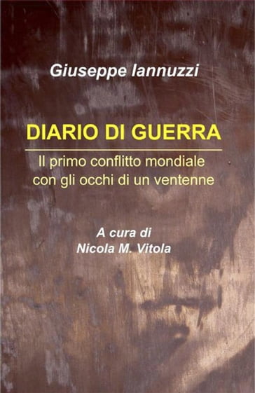 Diario di Guerra - Giuseppe Iannuzzi