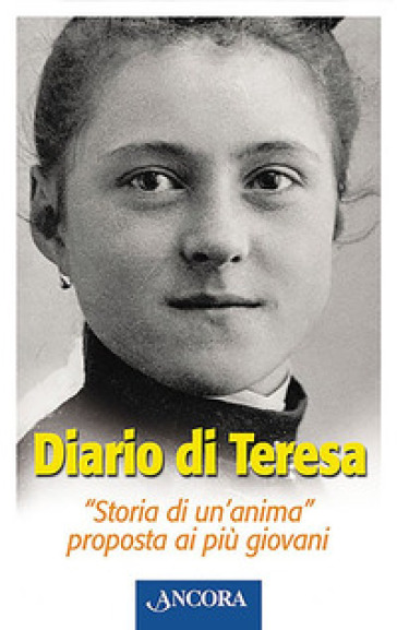 Diario di Teresa - Teresa Di Lisieux (santa)