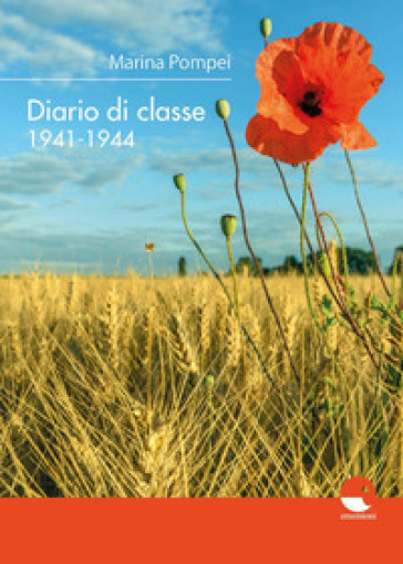 Diario di classe 1941-1944 - Marina Pompei