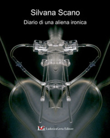 Diario di un'aliena ironica - Silvana Scano