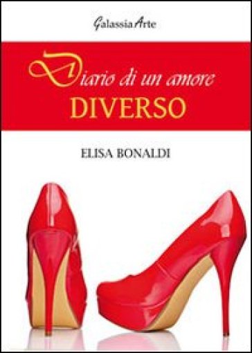Diario di un amore diverso - Elisa Bonaldi