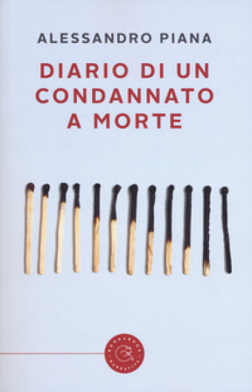 Diario di un condannato a morte - Alessandro Piana