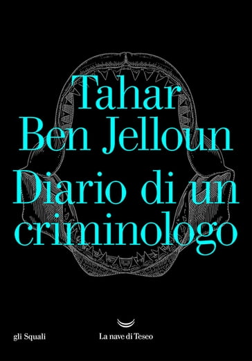 Diario di un criminologo - Tahar Ben Jelloun
