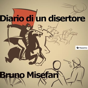 Diario di un disertore - Bruno Misefari