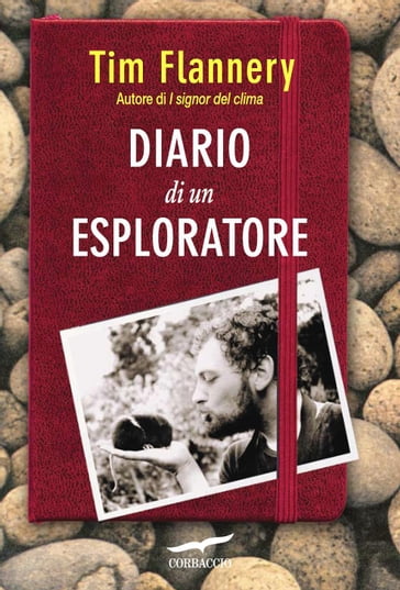 Diario di un esploratore - Tim Flannery