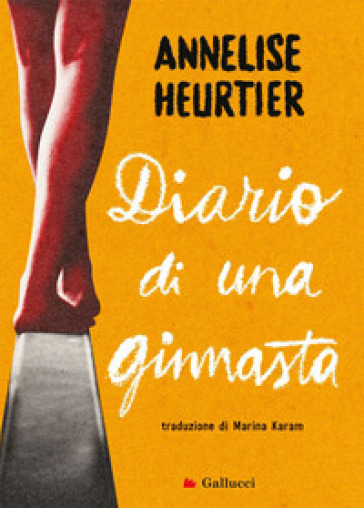 Diario di una ginnasta - Annelise Heurtier