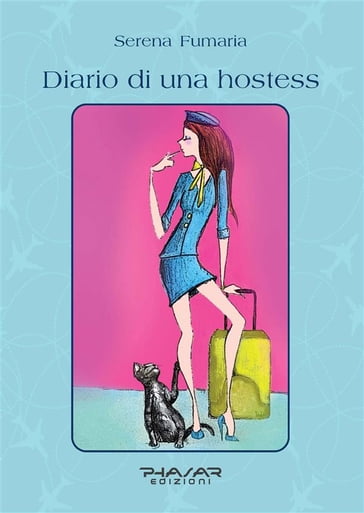 Diario di una hostess - Serena Fumaria