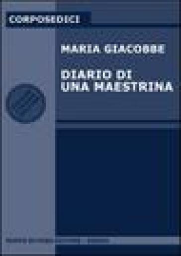 Diario di una maestrina - Maria Giacobbe