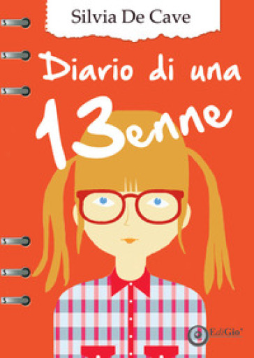 Diario di una tredicenne - Silvia De Cave
