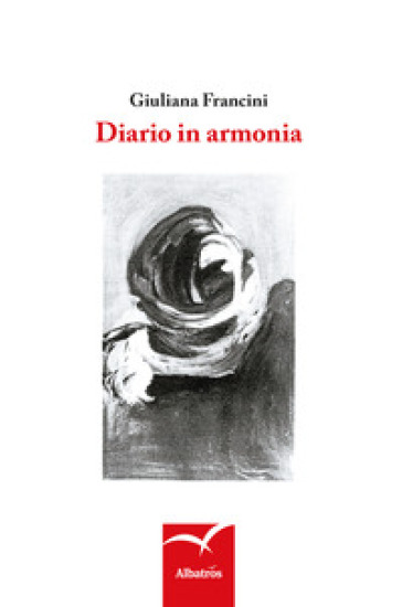 Diario in armonia - Giuliana Francini