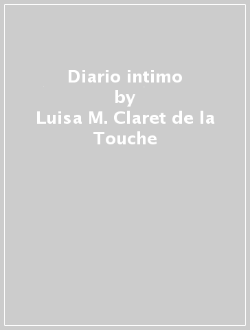 Diario intimo - Luisa M. Claret de la Touche