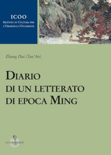 Diario di un letterato di epoca Ming - Zhang Dai