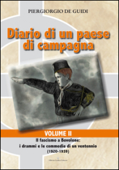 Diario di un paese di campagna. 2: Il fascismo a Bovolone. I drammi e le commedie di un ventennio (1920-1939)