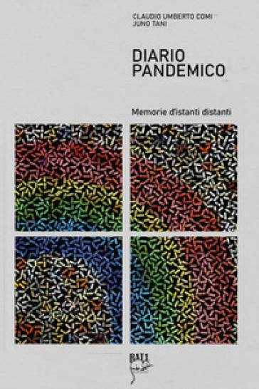 Diario pandemico. Memorie d'istanti distanti - Claudio Umberto Comi - Juno Tani