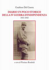 Diario un poco storico della IV guerra d indipendenza 1915-1918