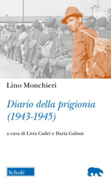 Diario della prigionia (1943-1945) - Lino Monchieri
