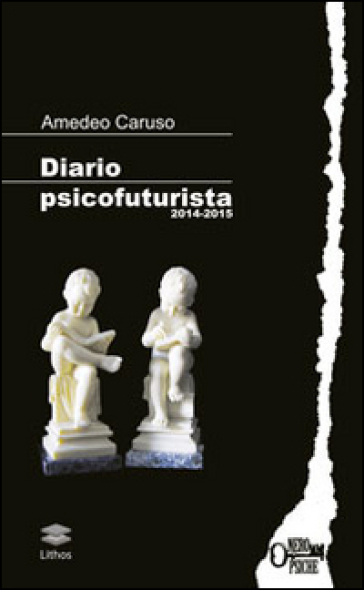 Diario psicofuturista (2014-2015) - Amedeo Caruso