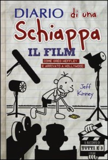 Diario di una schiappa. Il film. Come Greg è arrivato a Hollywood. Ediz. illustrata - Jeff Kinney