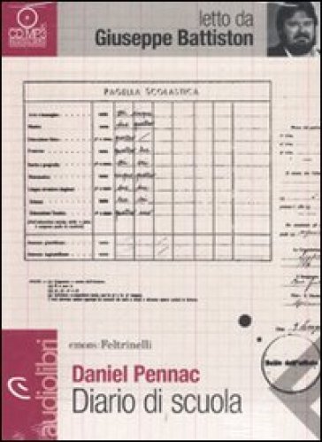 Diario di scuola letto da Giuseppe Battiston. Audiolibro. CD Audio formato MP3 - Daniel Pennac