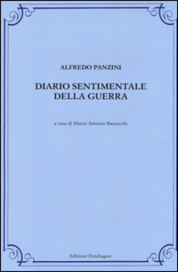 Diario sentimentale della guerra - Alfredo Panzini