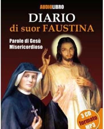 Diario di suor Faustina. Parole di Gesù misericordioso. Con 3 CD Audio - Maria Faustina Kowalska