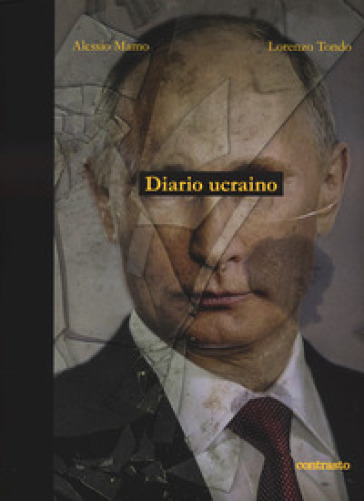 Diario ucraino. Ediz. illustrata - Alessio Mamo - Lorenzo Tondo