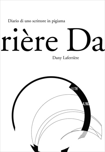 Diario di uno scrittore in pigiama - Dany Laferrière