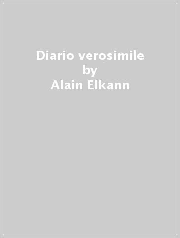 Diario verosimile - Alain Elkann