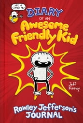 Diary of an Awesome Friendly Kid: Rowley Jefferson s Journal