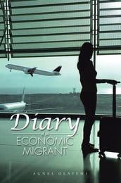 Diary of an Economic Migrant