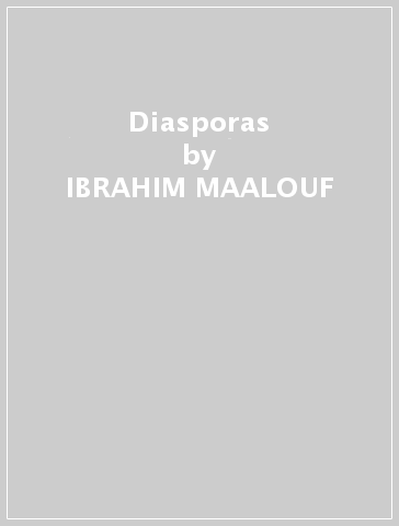 Diasporas - IBRAHIM MAALOUF