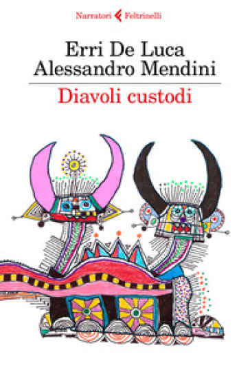 Diavoli custodi - Erri De Luca - Alessandro Mendini