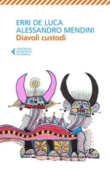 Diavoli custodi - Erri De Luca - Alessandro Mendini