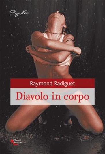 Diavolo in corpo (Il) - Raymond Radiguet